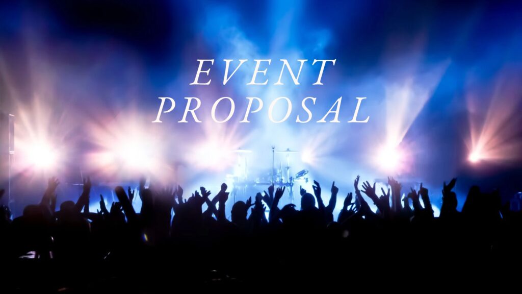 Hướng dẫn cách làm Event Proposal chi tiết cho người mới vào ngành sự kiện